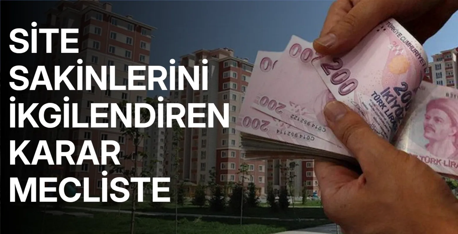 Site aidatlarına yeni düzenleme Mecliste