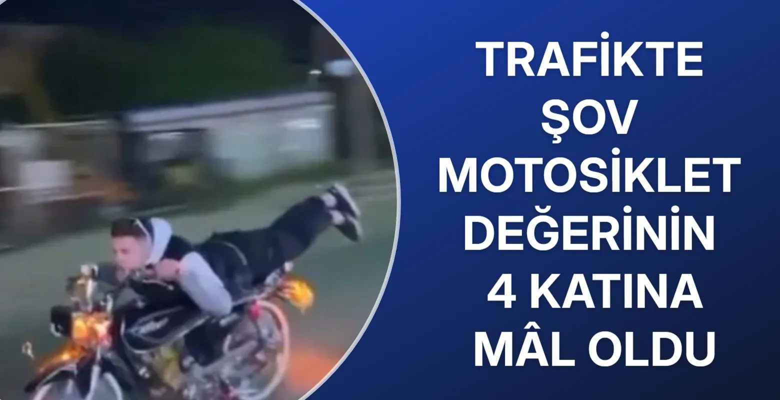 Trafikte şov motosiklet değerinin 4 katına mâl oldu