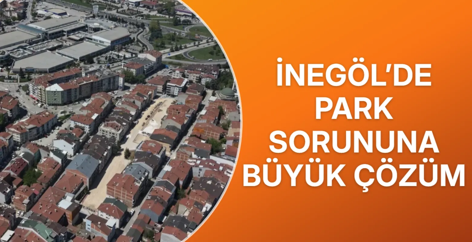 İnegöl’de park sorununa büyük çözüm