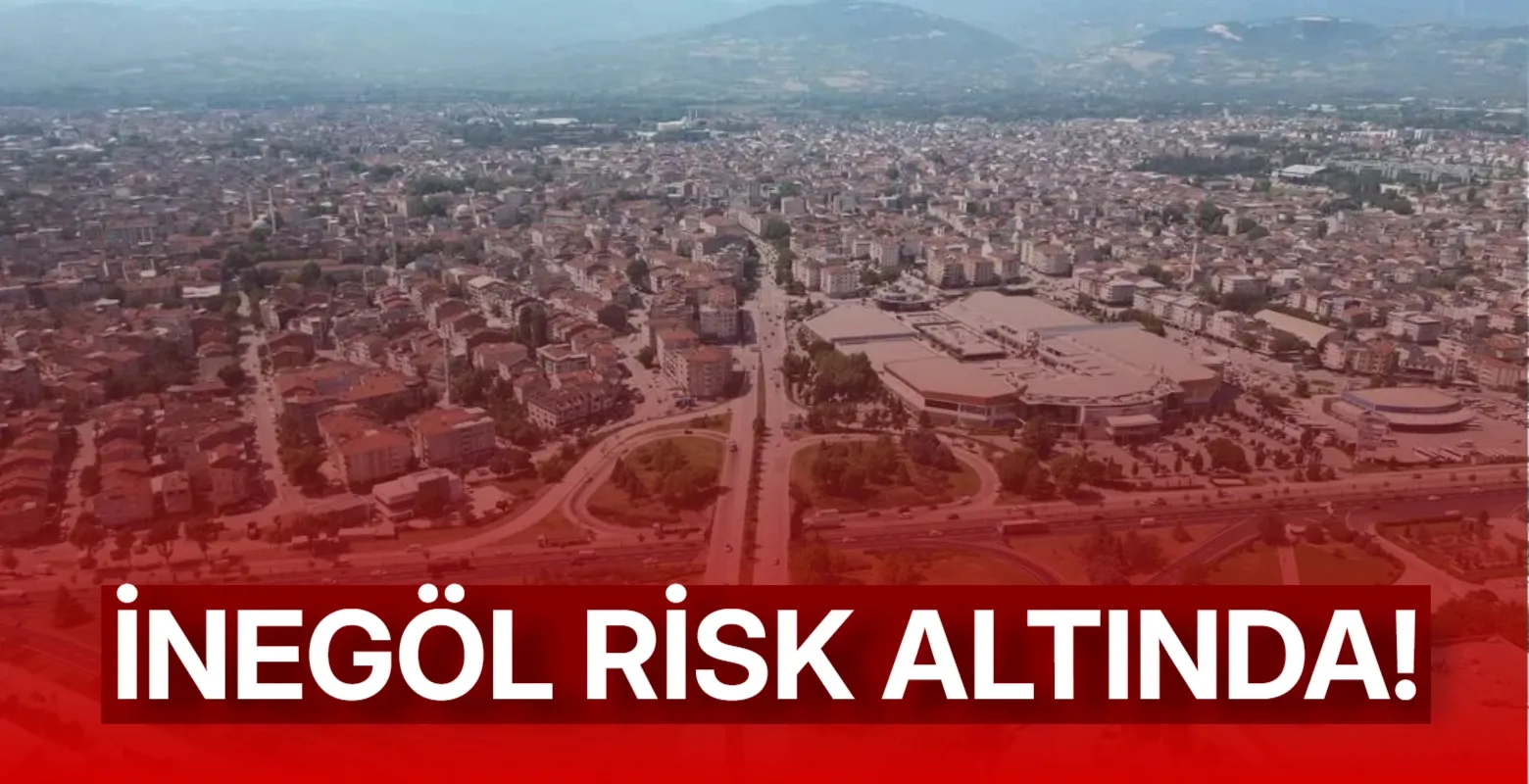 İnegöl risk altında!  2027 için çalışmalar başladı