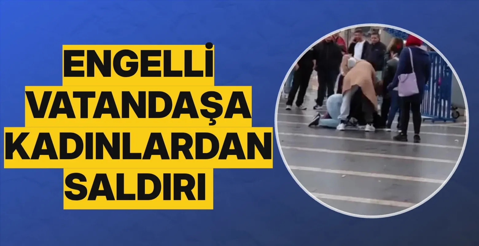 Osmangazi Meydanı’nda engelli vatandaşa kadınlardan saldırı