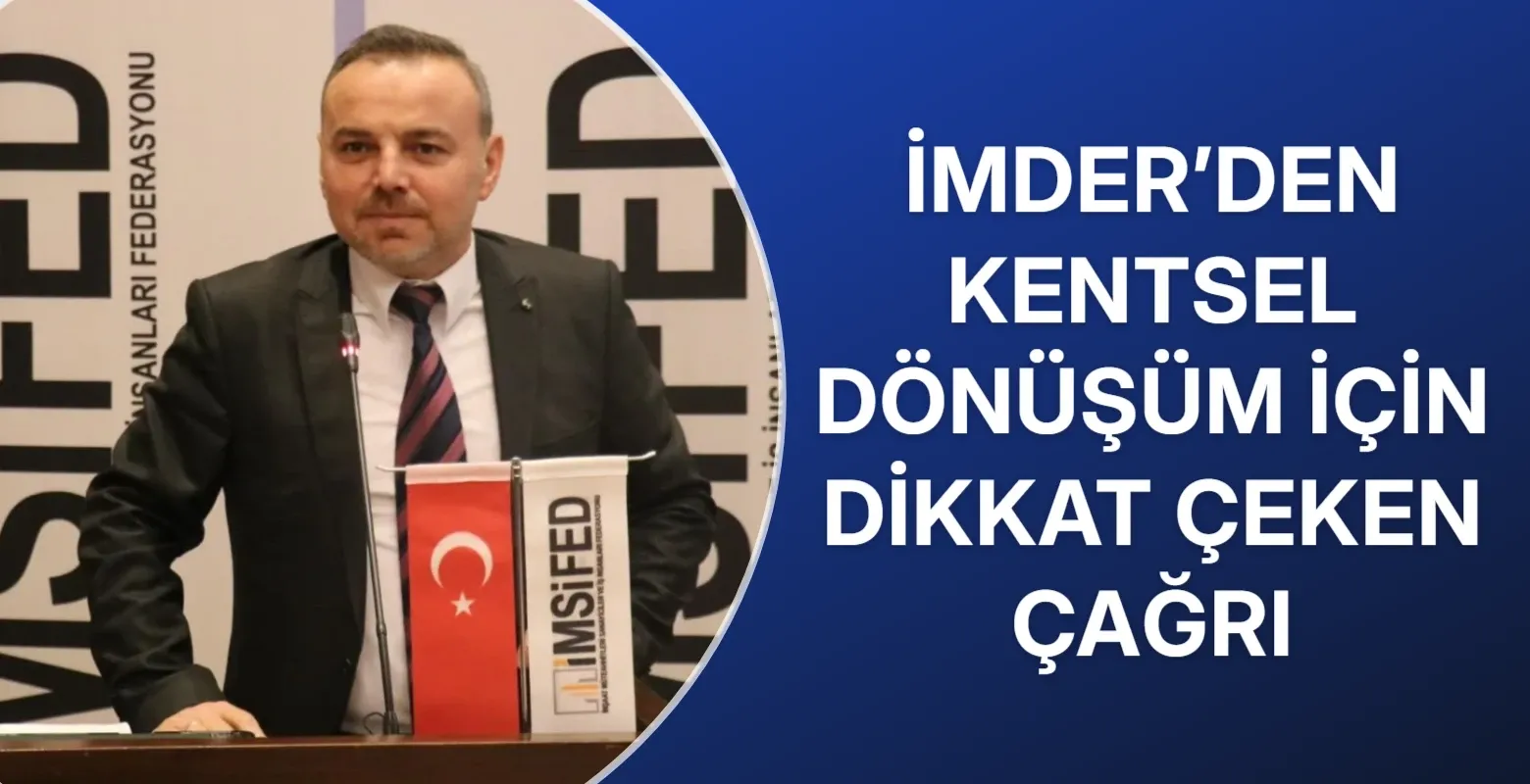 İMDER’den kentsel dönüşüm için dikkat çeken çağrı