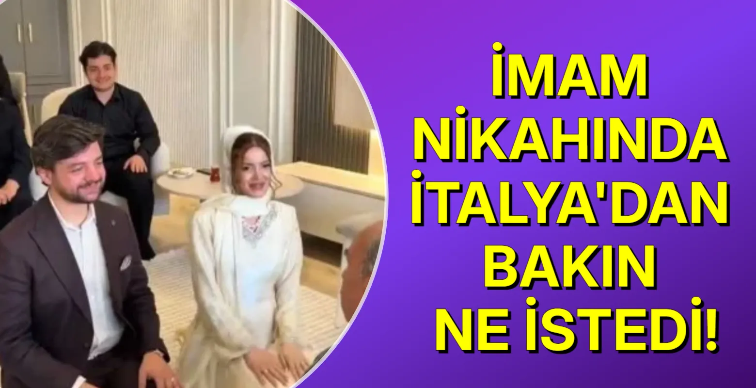 İmam nikahında İtalya'dan bakın ne istedi!