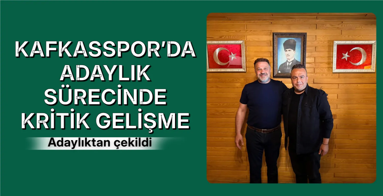 Kafkasspor’da adaylık sürecinde kritik gelişme