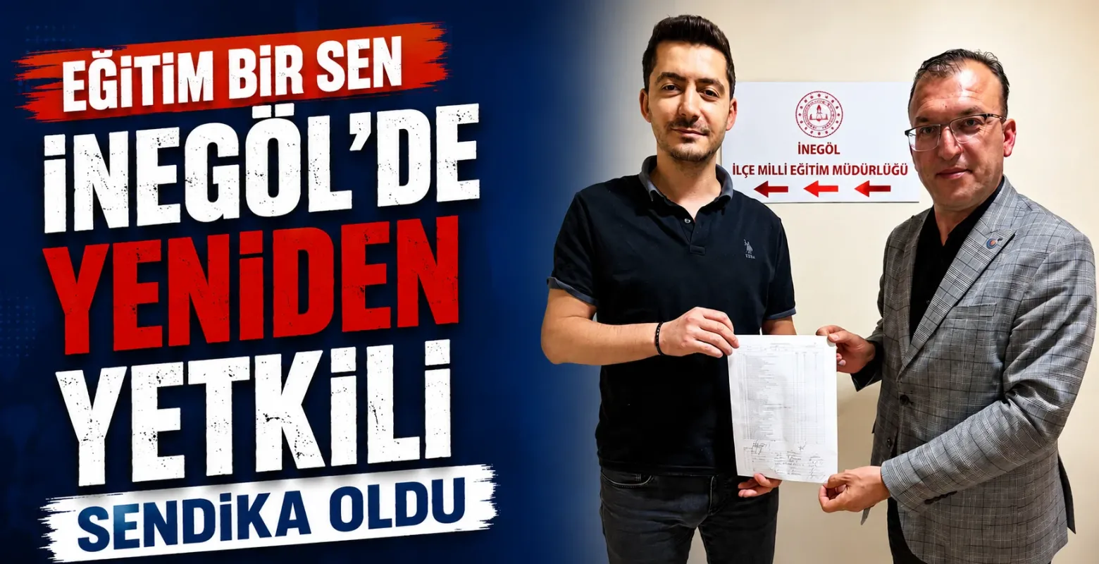 İnegöl Eğitim Bir Sen 1132 Üyeyle Yeniden Yetkili Sendika