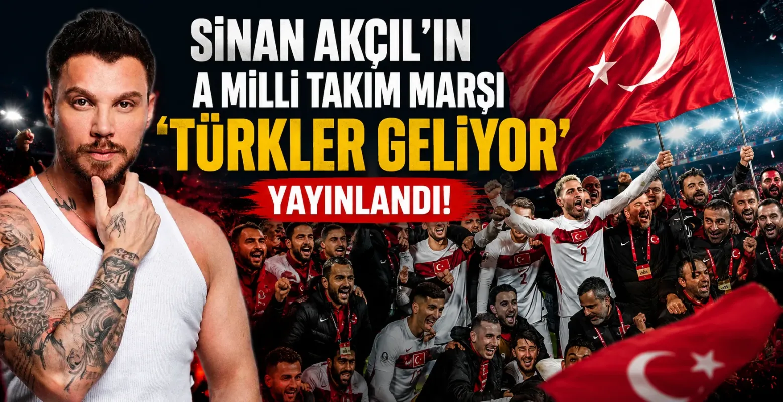 Sinan Akçıl’ın A Milli Takım marşı ‘Türkler Geliyor’ yayınlandı