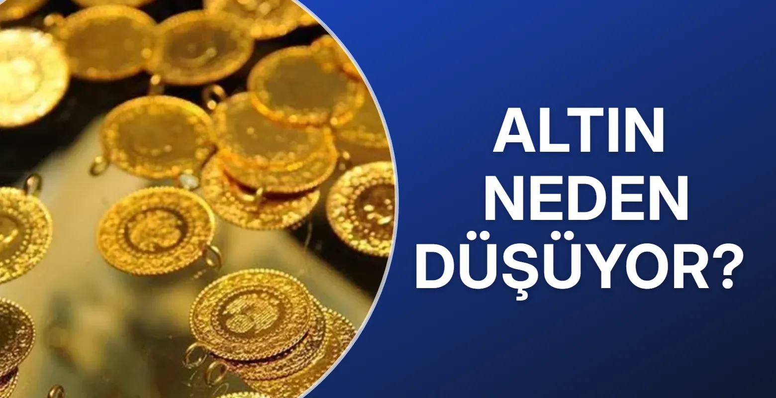Altın Neden Düşüyor? Piyasaları Etkileyen 4 Kritik Sebep