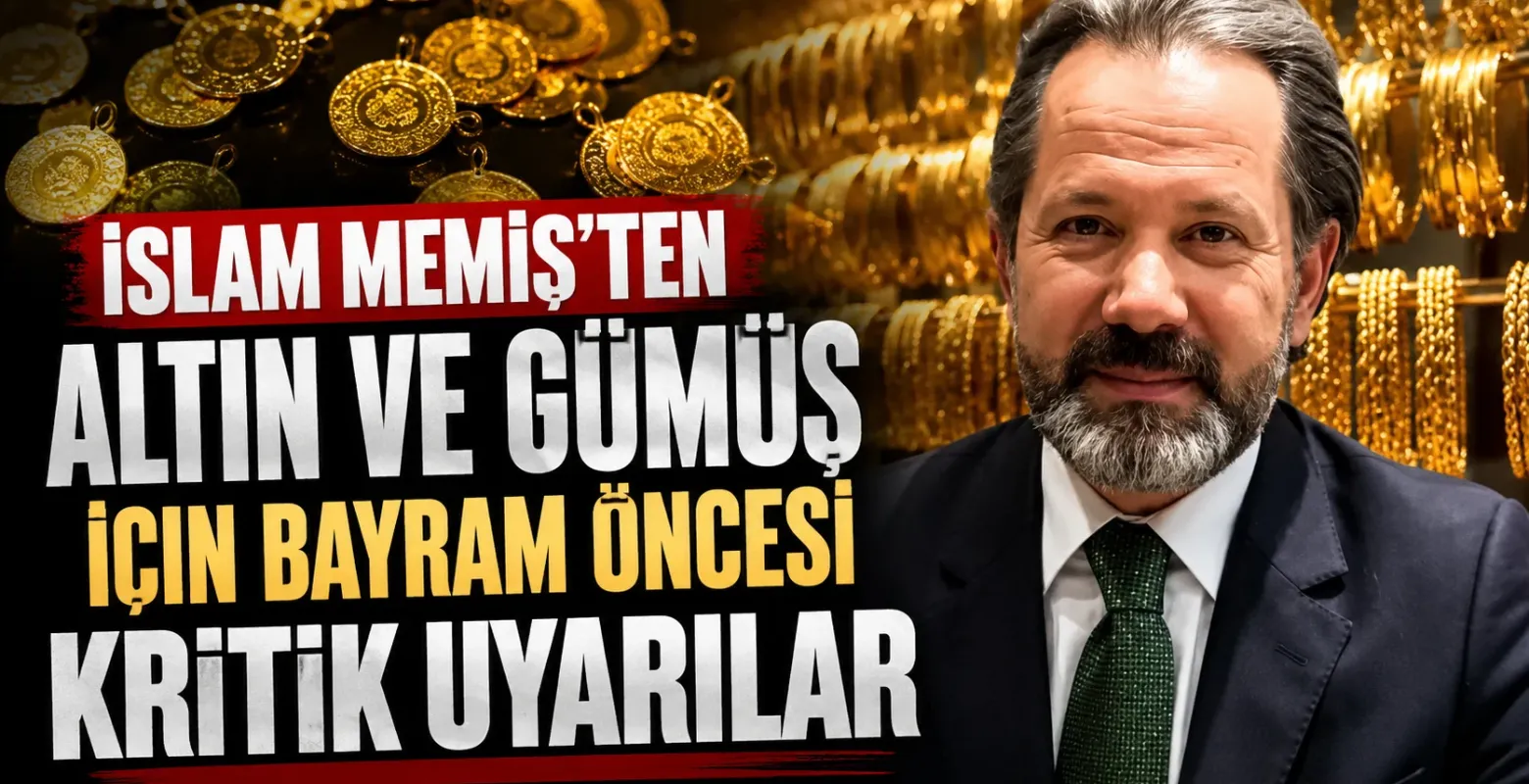 İslam Memiş’ten altın ve gümüş için bayram öncesi kritik uyarılar