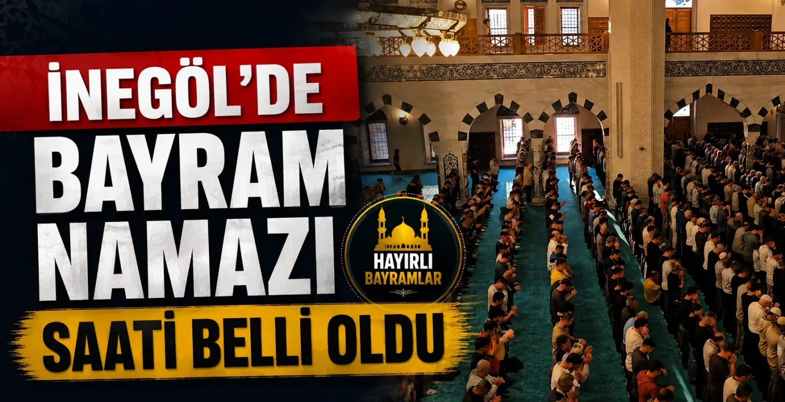 İnegöl'de bayram namazı saati belli oldu
