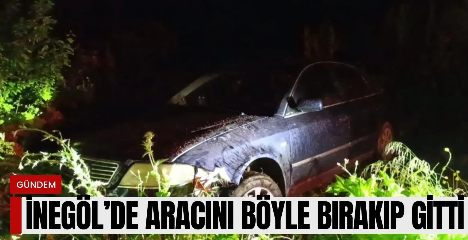 İnegöl'de aracını böyle bırakıp gitti!
