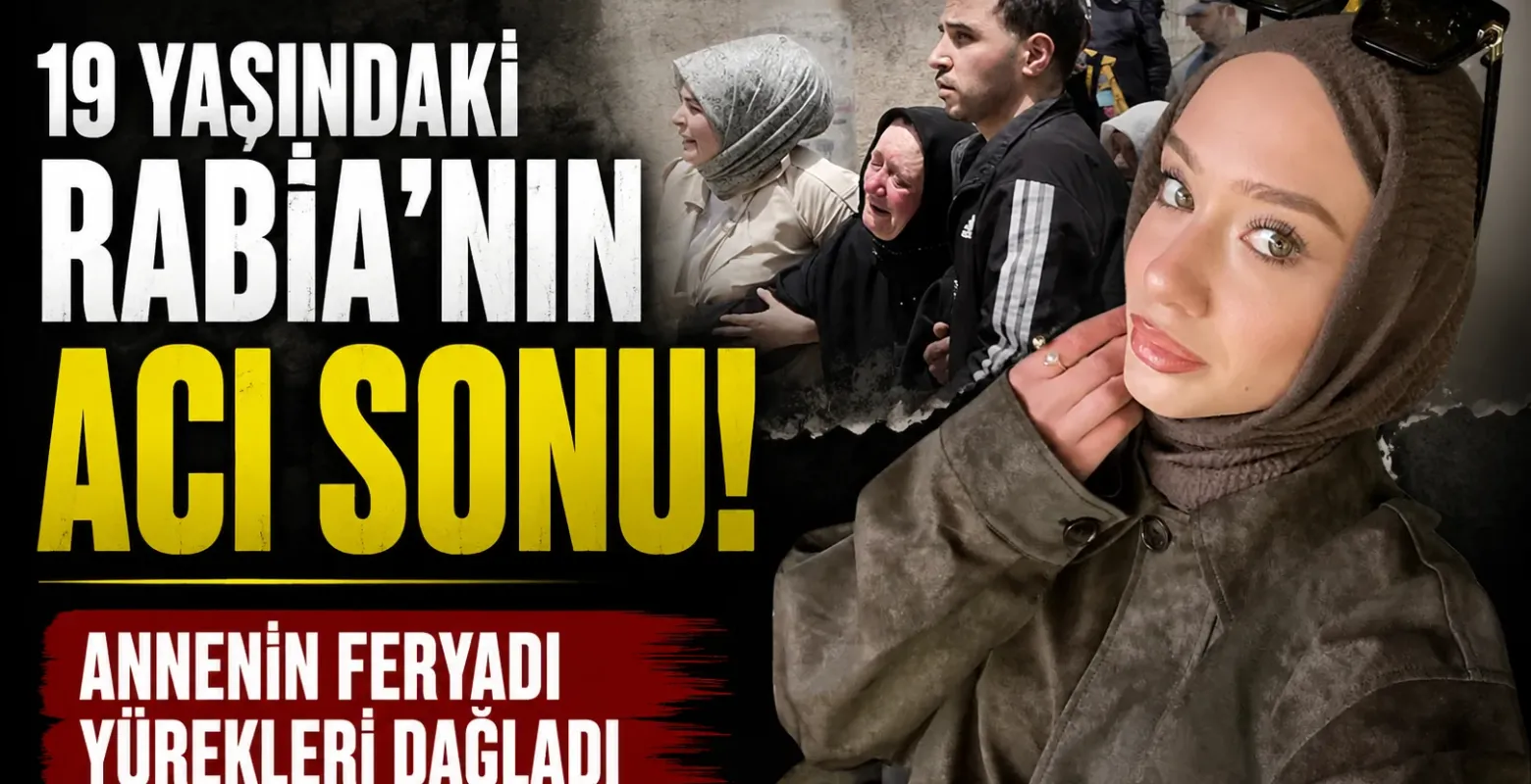 19 yaşındaki Rabia'nın acı sonu! Annenin feryadı yürekleri dağları