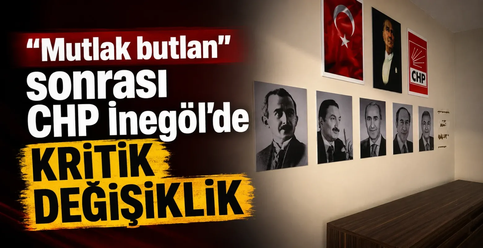 "Mutlak butlan" sonrası CHP İnegöl'de kritik değişiklik
