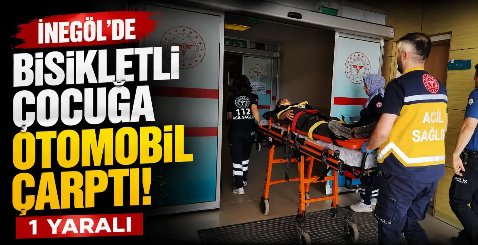 İnegöl’de bisikletli çocuğa otomobil çarptı: 1 yaralı