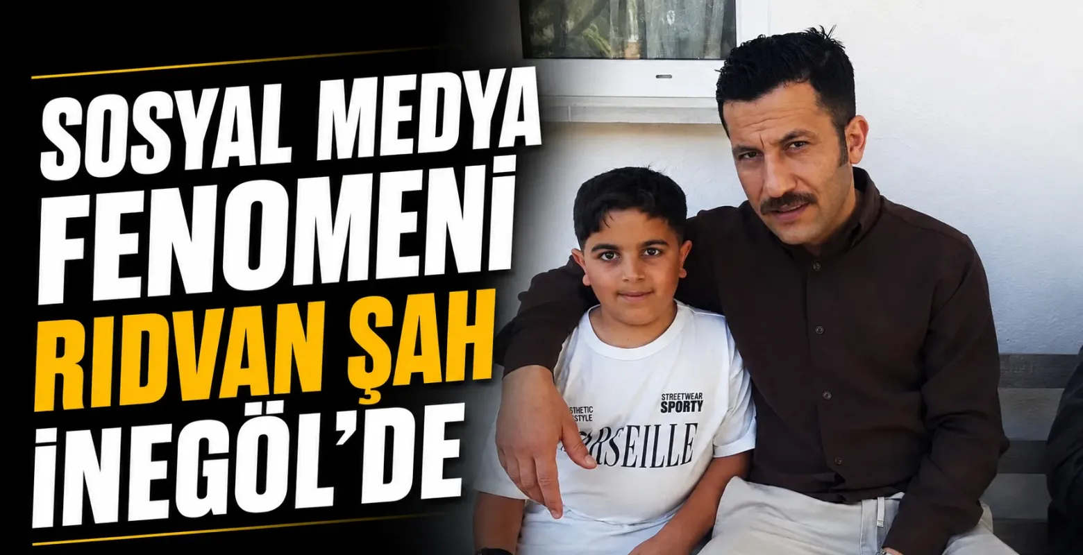 Sosyal Medya Fenomeni Rıdvan Şah İnegöl’de