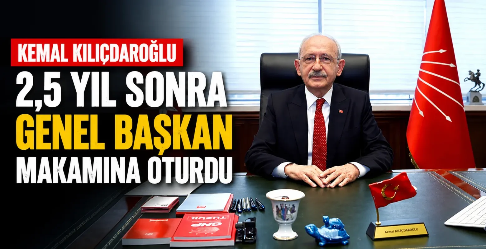 Kemal Kılıçdaroğlu 2,5 Yıl Sonra CHP Genel Başkanlığına Döndü