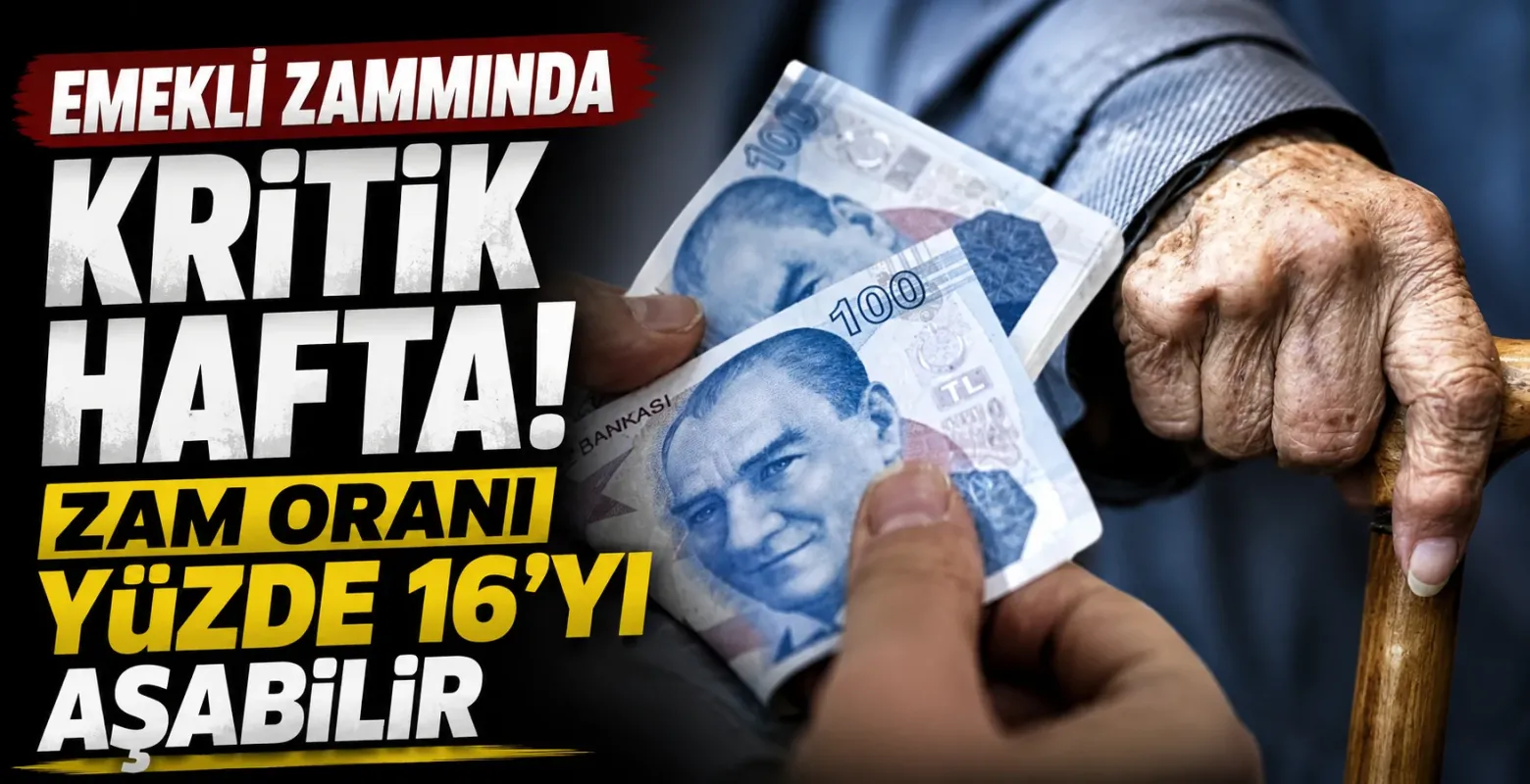 Emekli zammında kritik hafta! Zam oranı yüzde 16'yı aşabilir