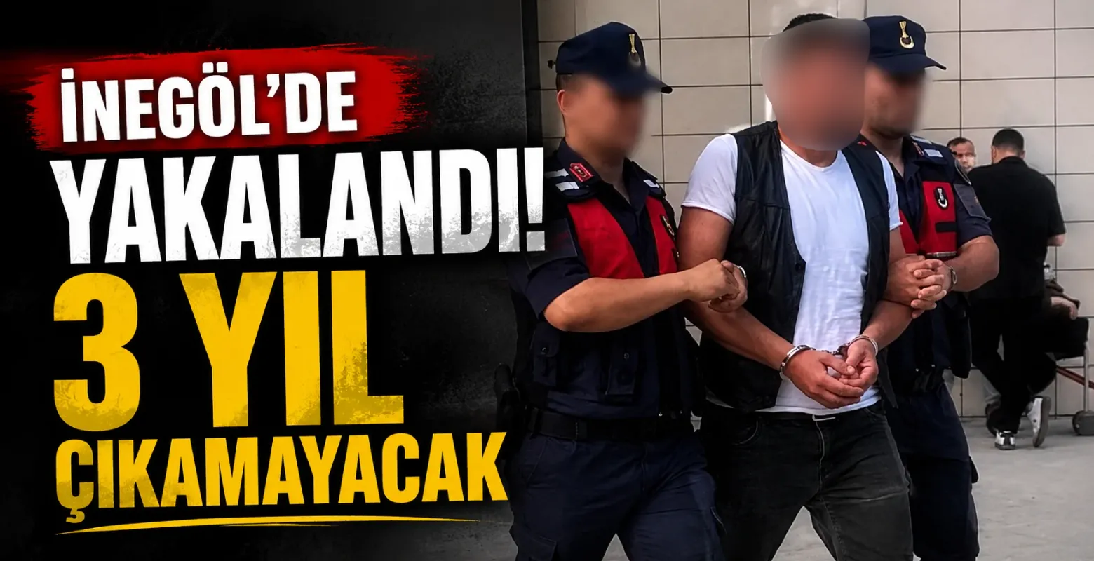 İnegöl'de yakalandı! 3 yıl çıkamayacak