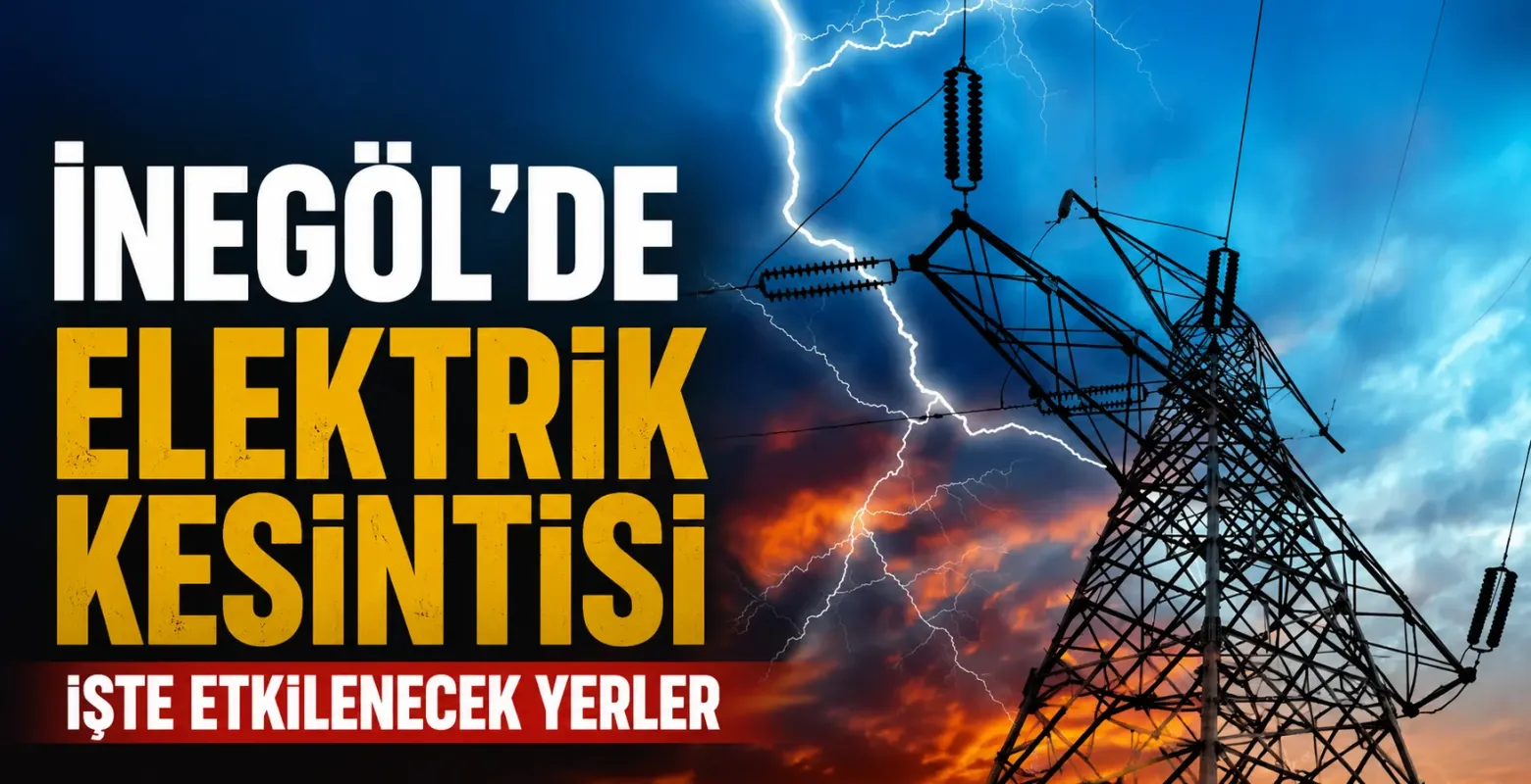 İnegöl’de Hafta Sonu Elektrik Kesintisi Yaşanacak