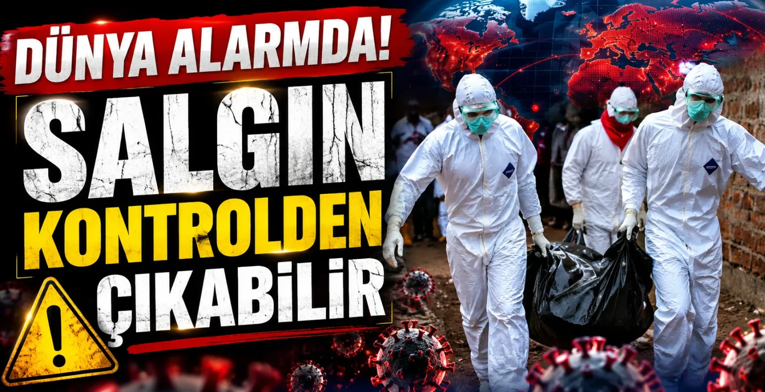 Dünya alarmda! Salgın kontrolden çıkabilir
