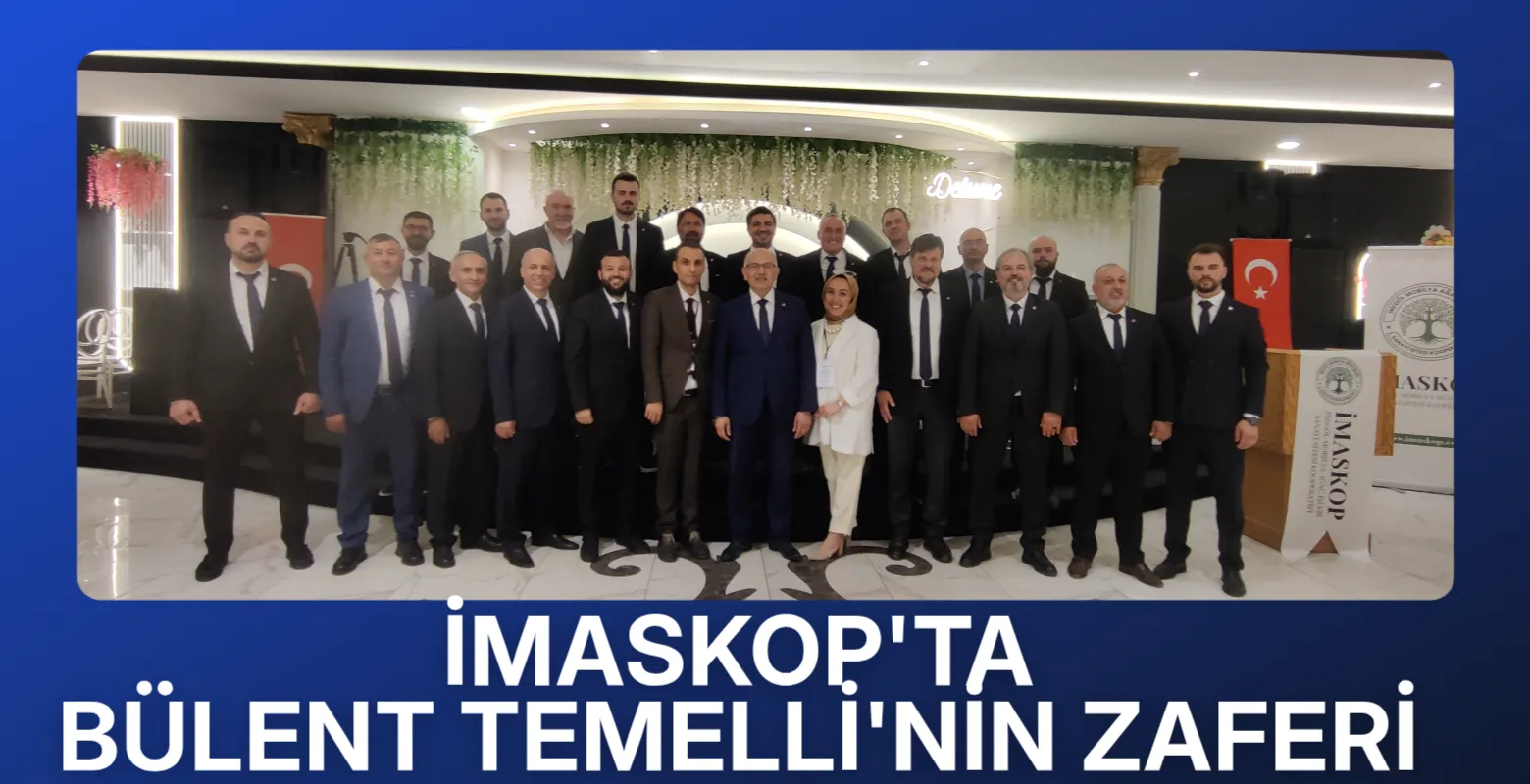 İMASKOP'ta Bülent Temelli başkan seçildi