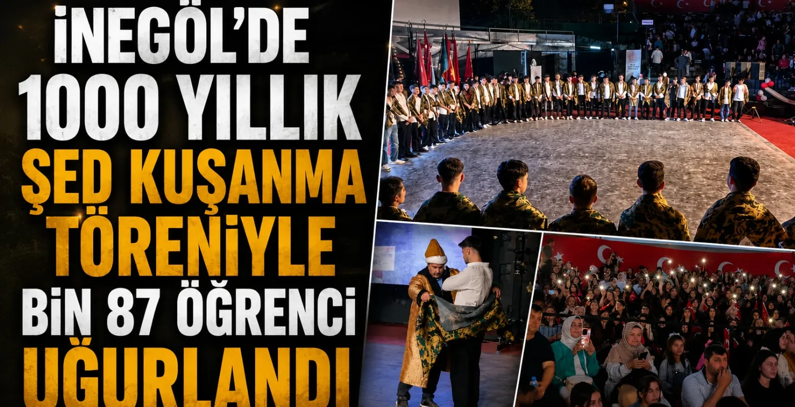 İnegöl'de 1000 yıllık şed kuşanma töreniyle bin 87 öğrenci uğurlandı
