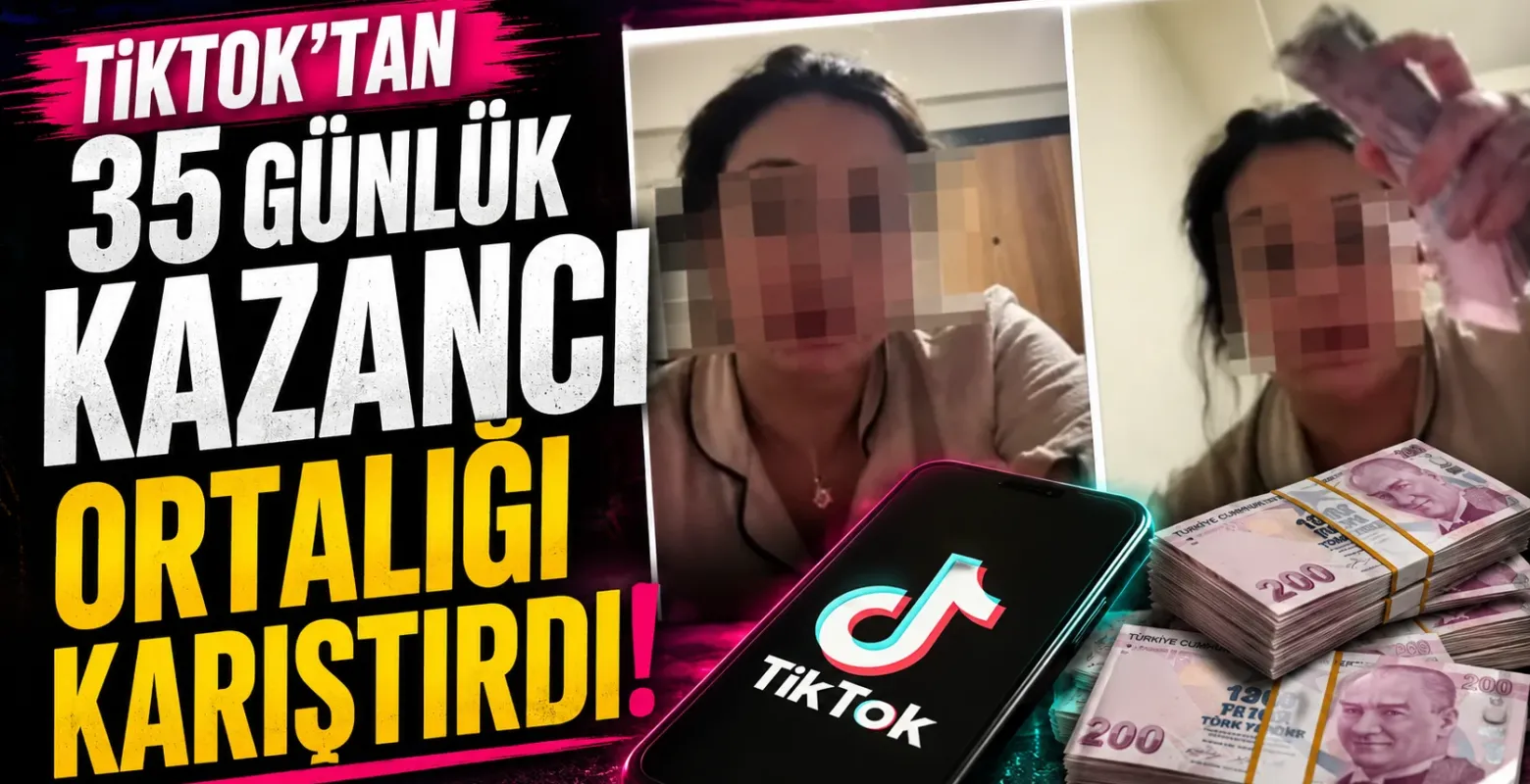 TikTok'tan 35 günlük kazancı ortalığı karıştırdı!