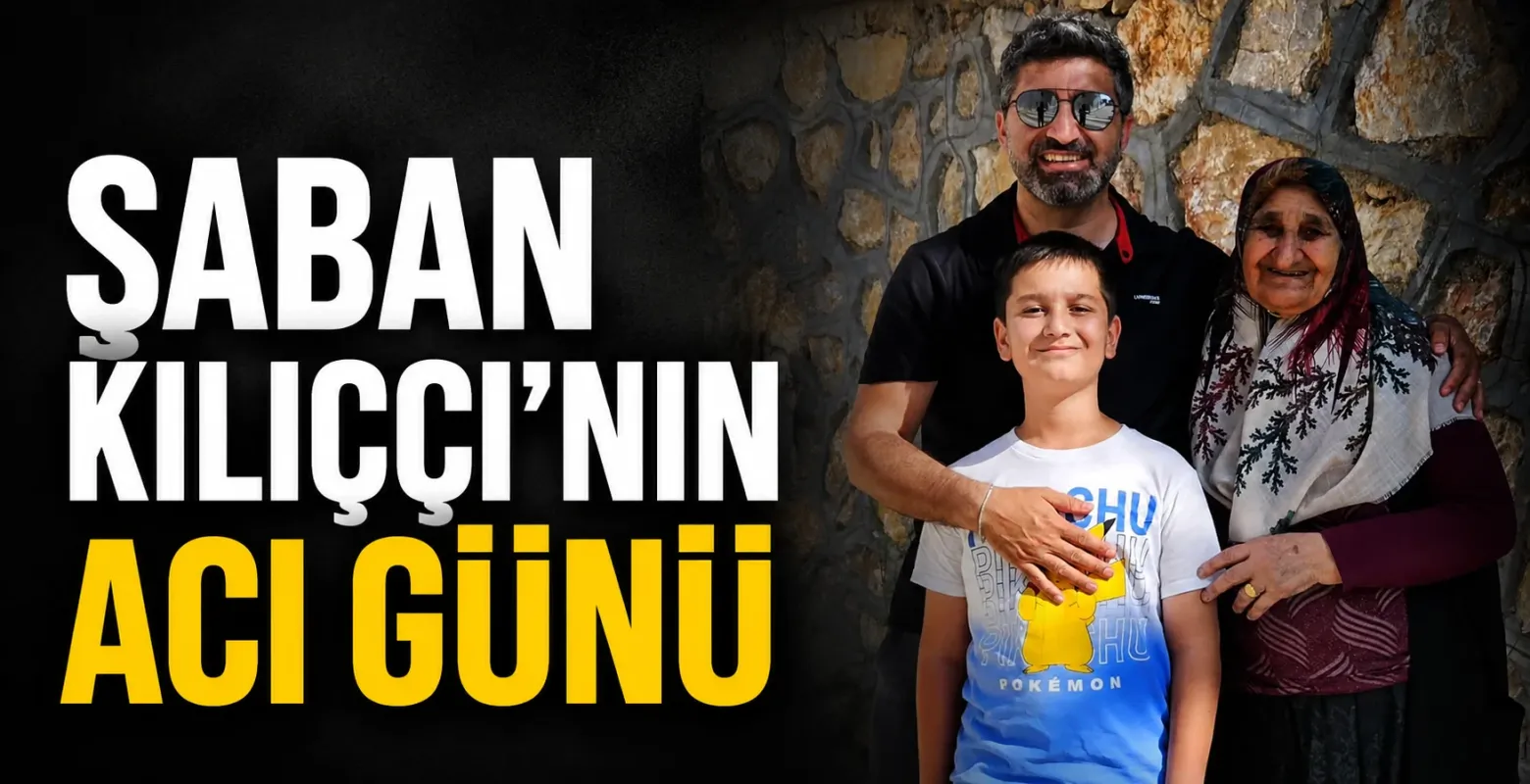 Şaban Kılıççı'nın annesi vefat etti