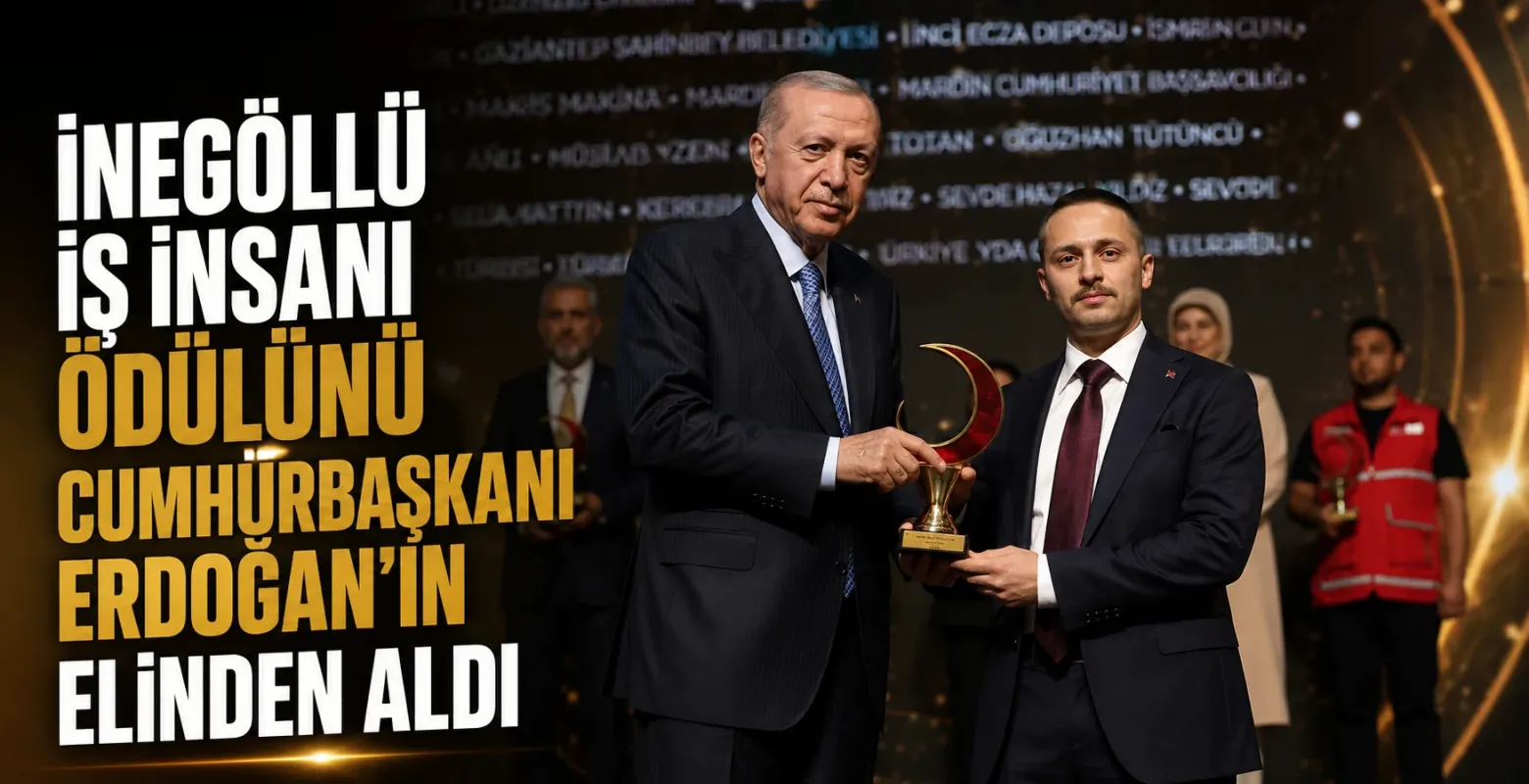 İnegöllü İş İnsanı Ödülünü Cumhurbaşkanı Erdoğan’ın Elinden Aldı