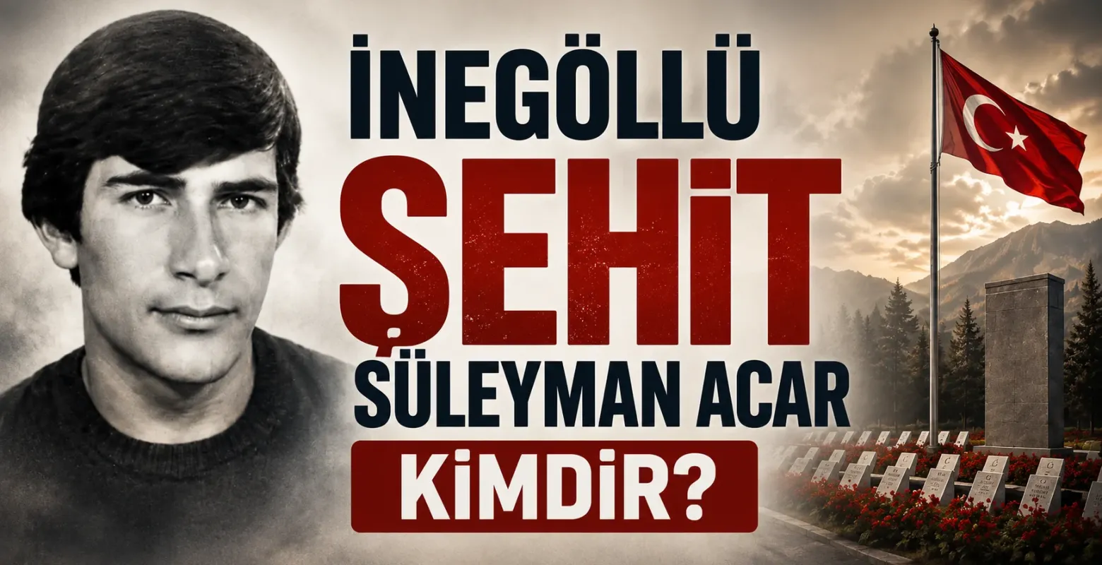 İnegöllü şehit Süleyman Acar Kimdir?