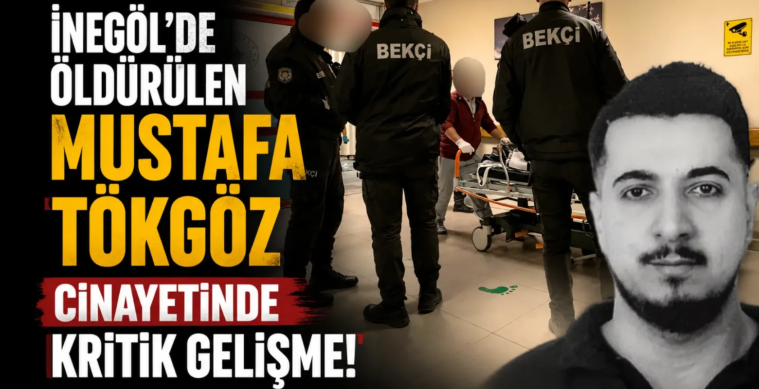 İnegöl'de öldürülen Mustafa Tökgöz cinayetinde kritik gelişme!