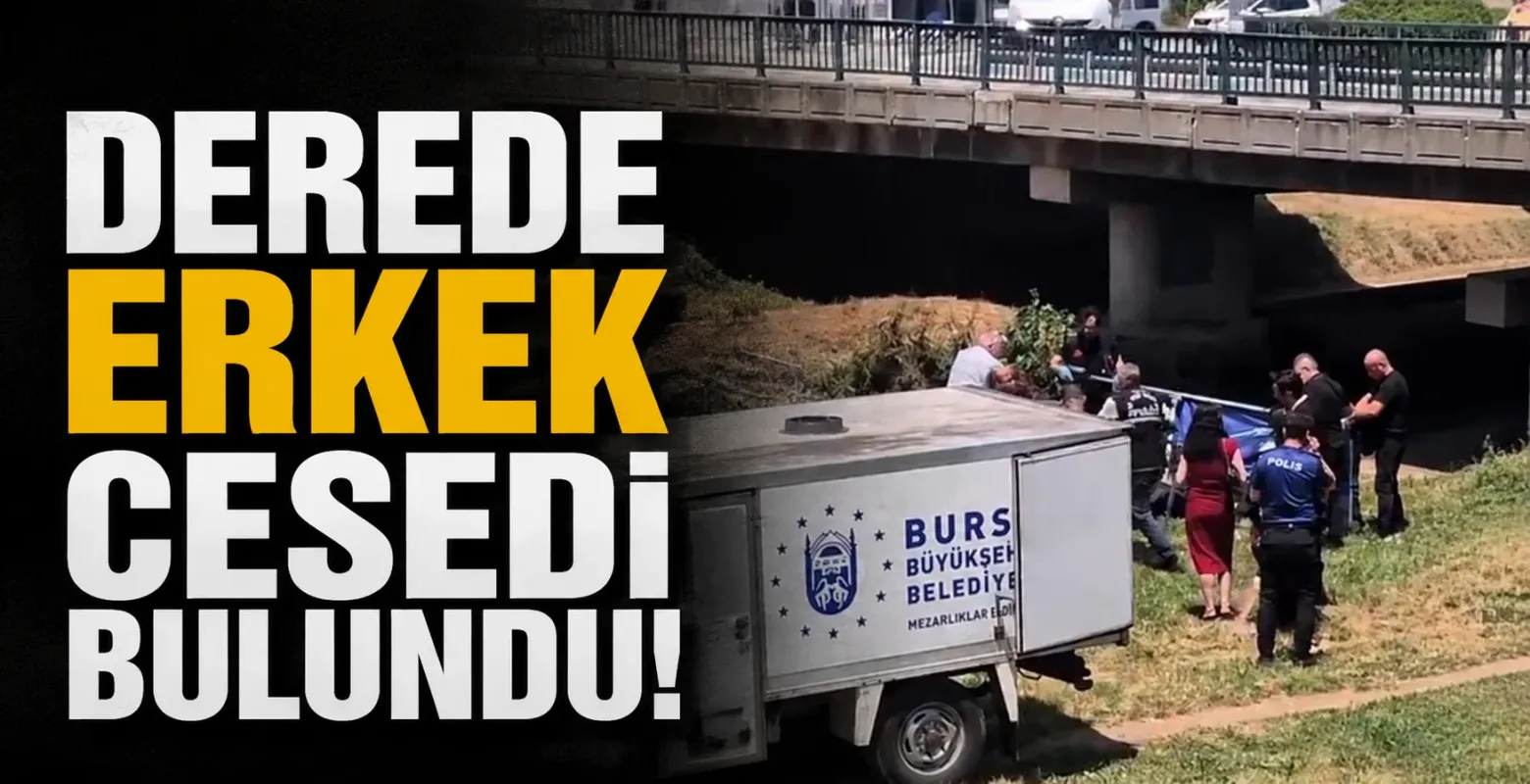 Derede erkek cesedi bulundu!