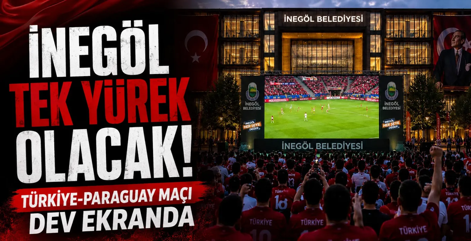 İnegöl’de Milli Heyecan Dev Ekranda!