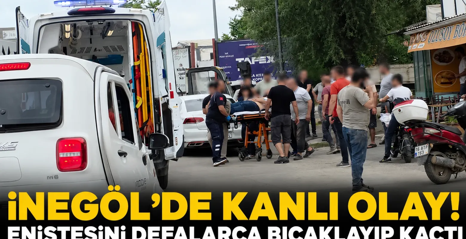 İnegöl'de kanlı olay! Eniştesini defalarca bıçaklayıp kaçtı