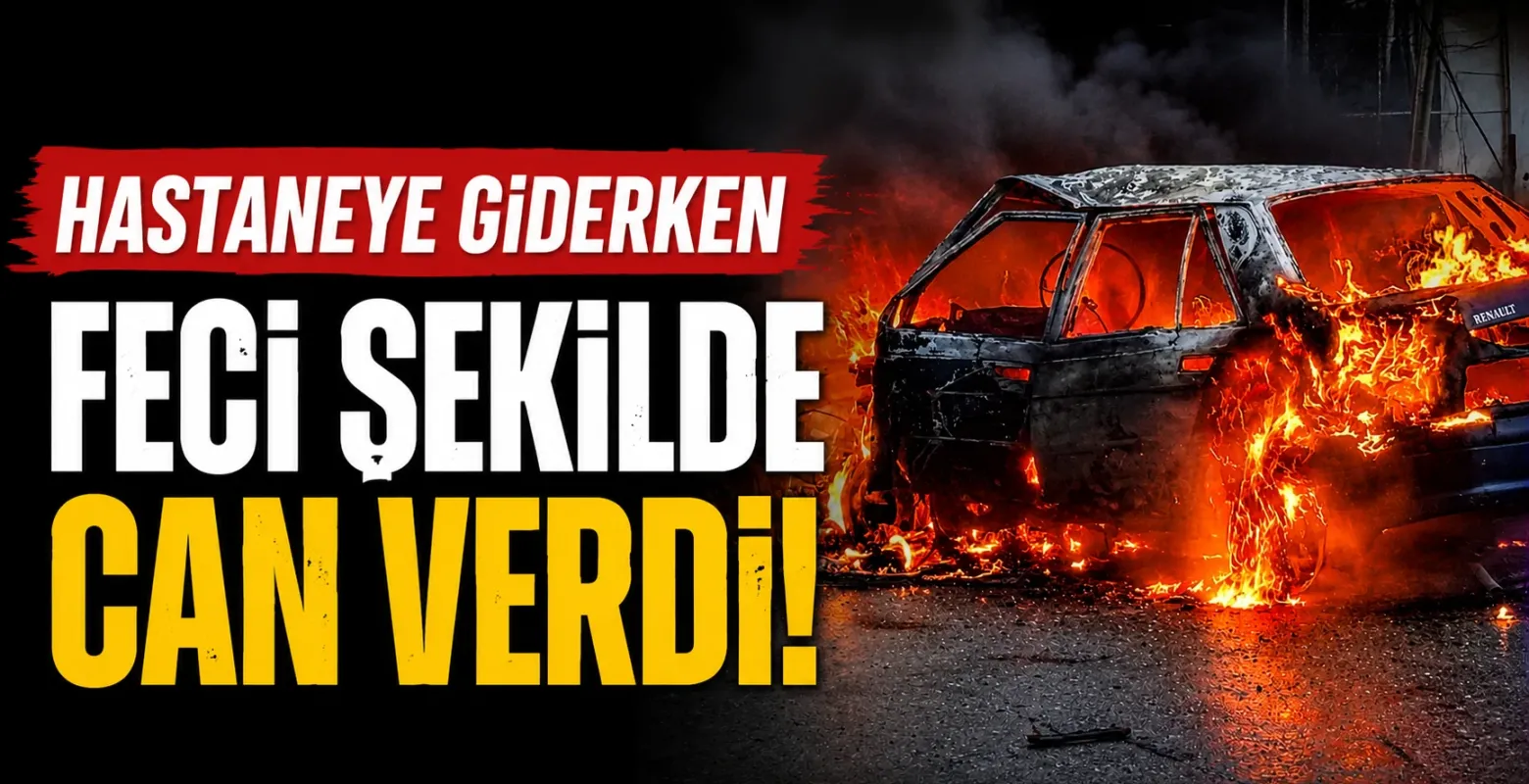 Hastaneye giderken feci şekilde can verdi!