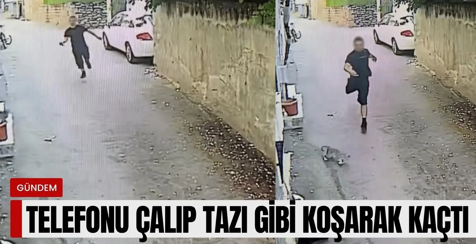 Telefonu çalıp tazı gibi koşarak kaçtı