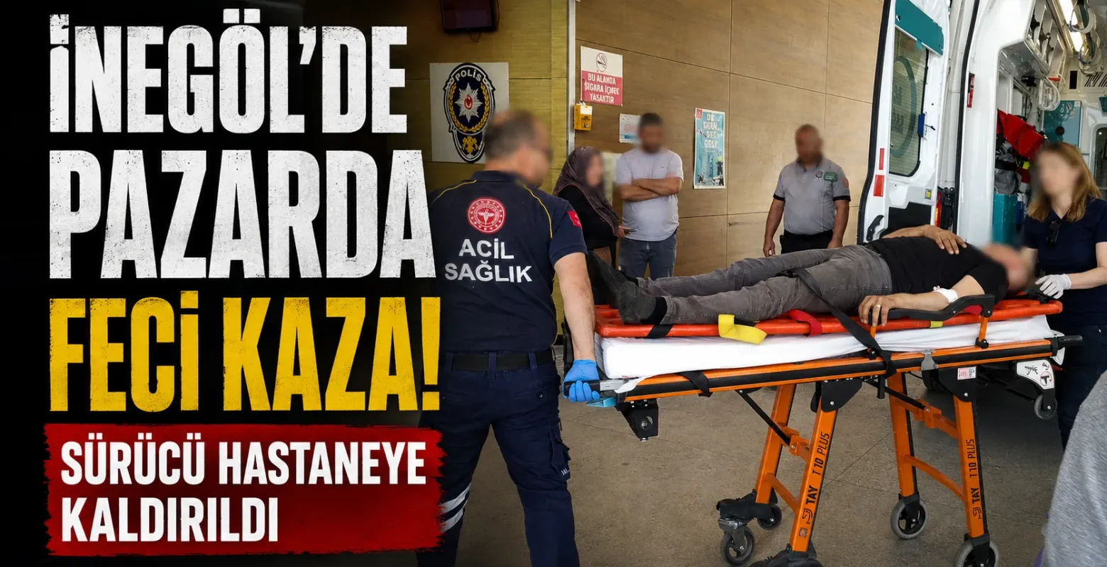 İnegöl'de pazarda feci kaza! Sürücü hastaneye kaldırıldı