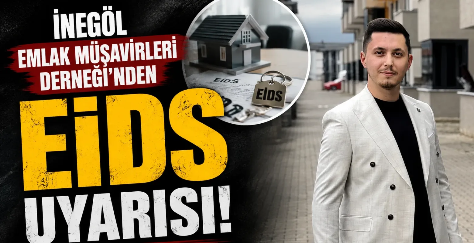 İnegöl Emlak Müşavirleri Derneği'nden EİDS uyarısı