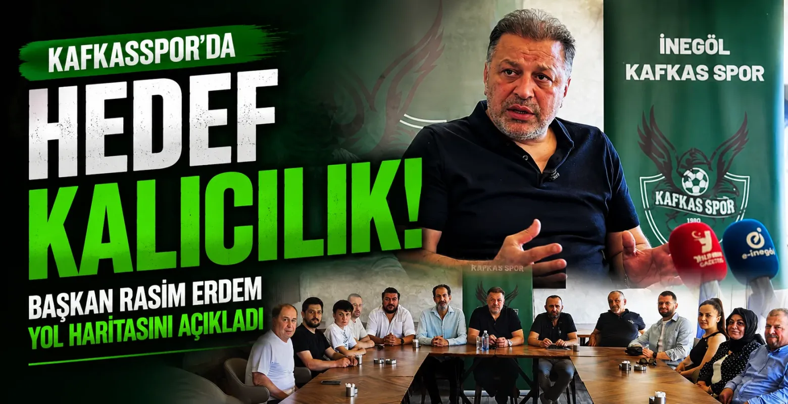 Kafkasspor'da Hedef Kalıcılık! Başkan Rasim Erdem Yol Haritasını Açıkladı