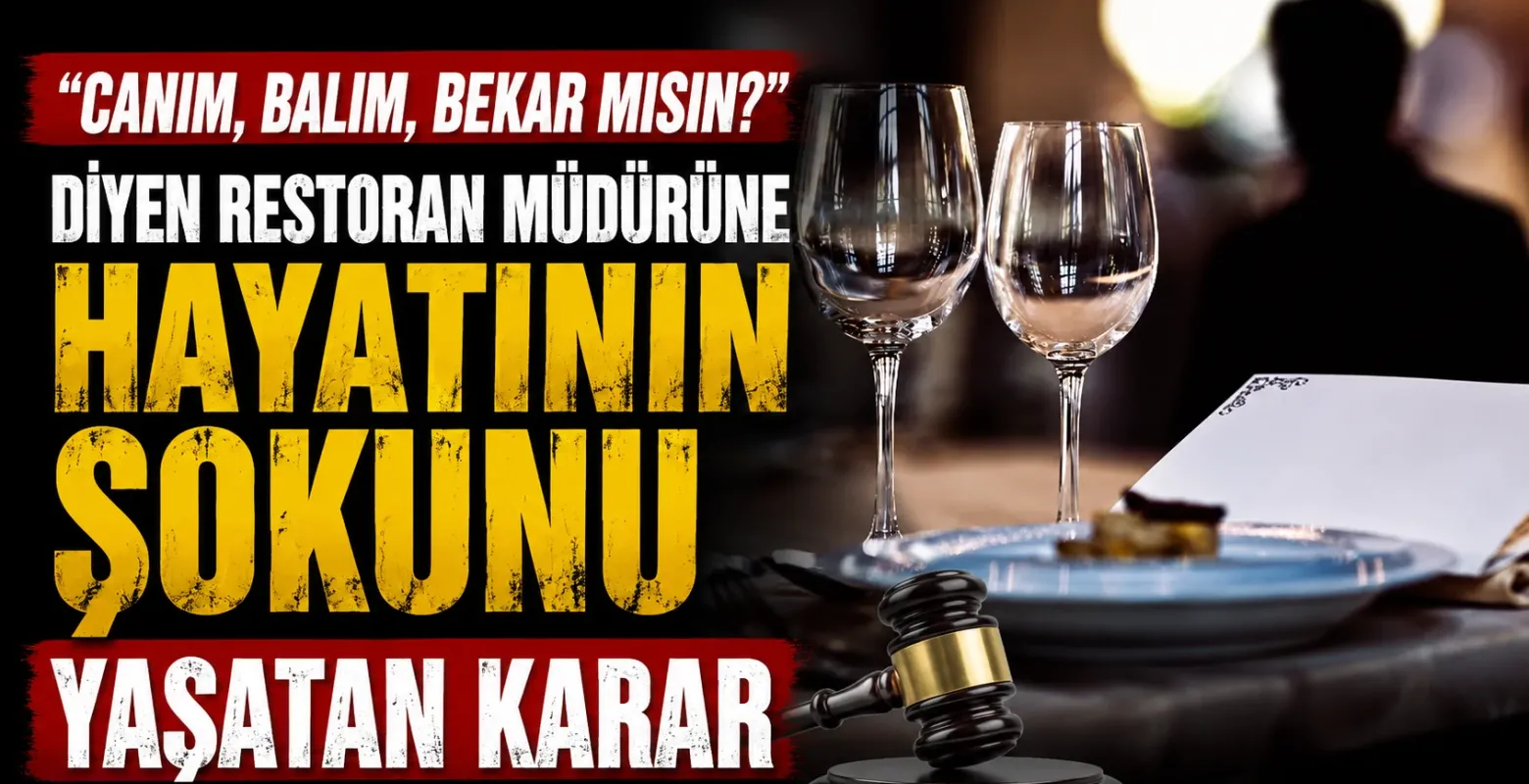 "Canım, balım, bekar mısın?" diyen restoran müdürüne hayatının şokunu yaşatan karar