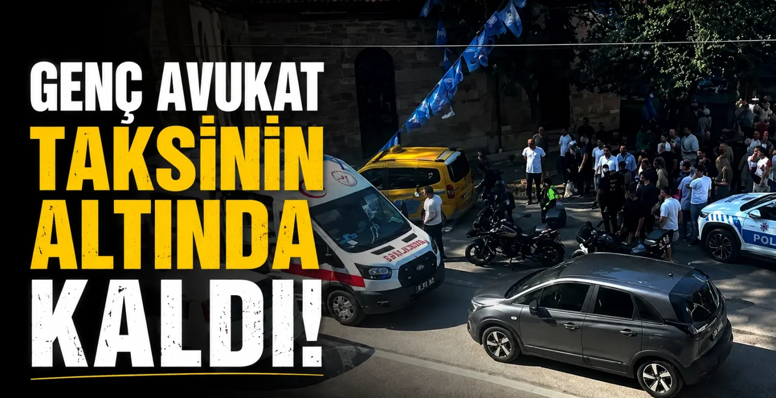 Bursa'da genç avukat taksinin altında kaldı