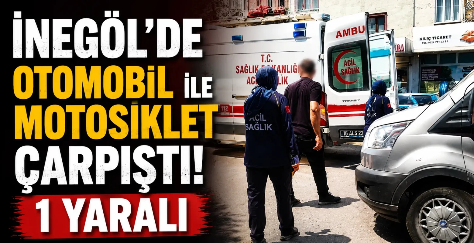 İnegöl'de Otomobil ile Motosiklet Çarpıştı! 1 Yaralı