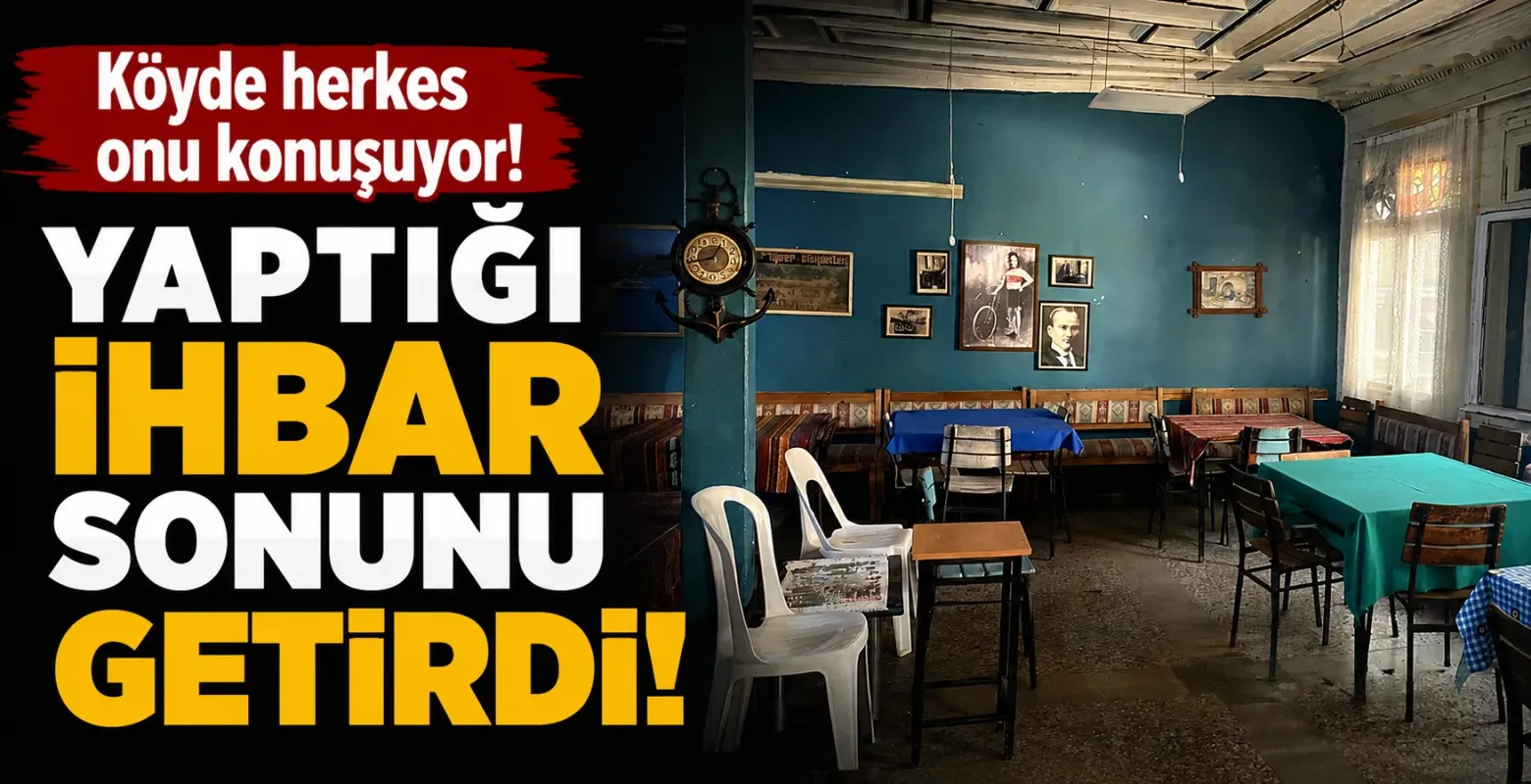 Köyde herkes onu konuşuyor! Yaptığı ihbar sonunu getirdi