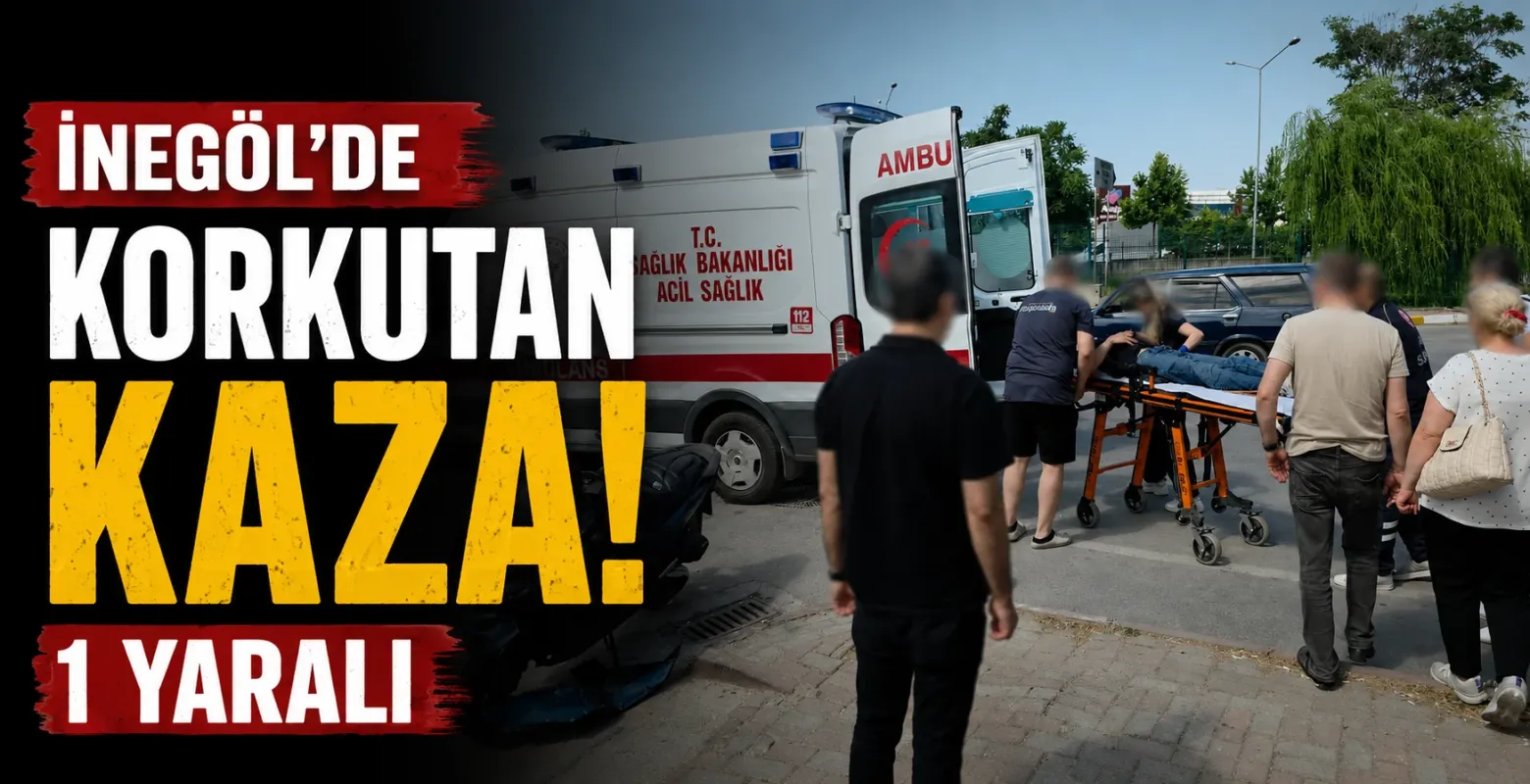 İnegöl'de korkutan kaza! 1 yaralı
