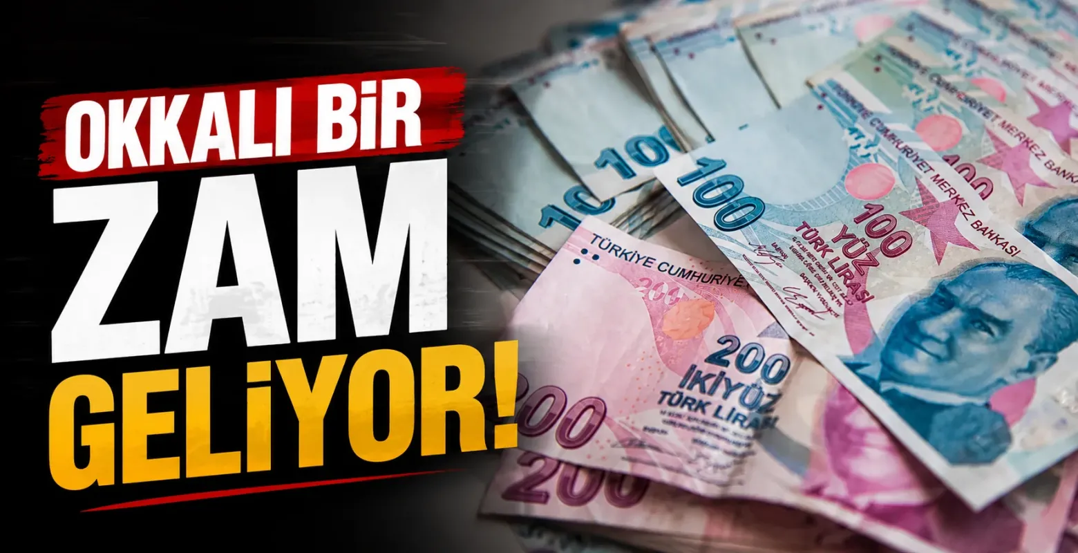 Okkalı bir zam daha geliyor