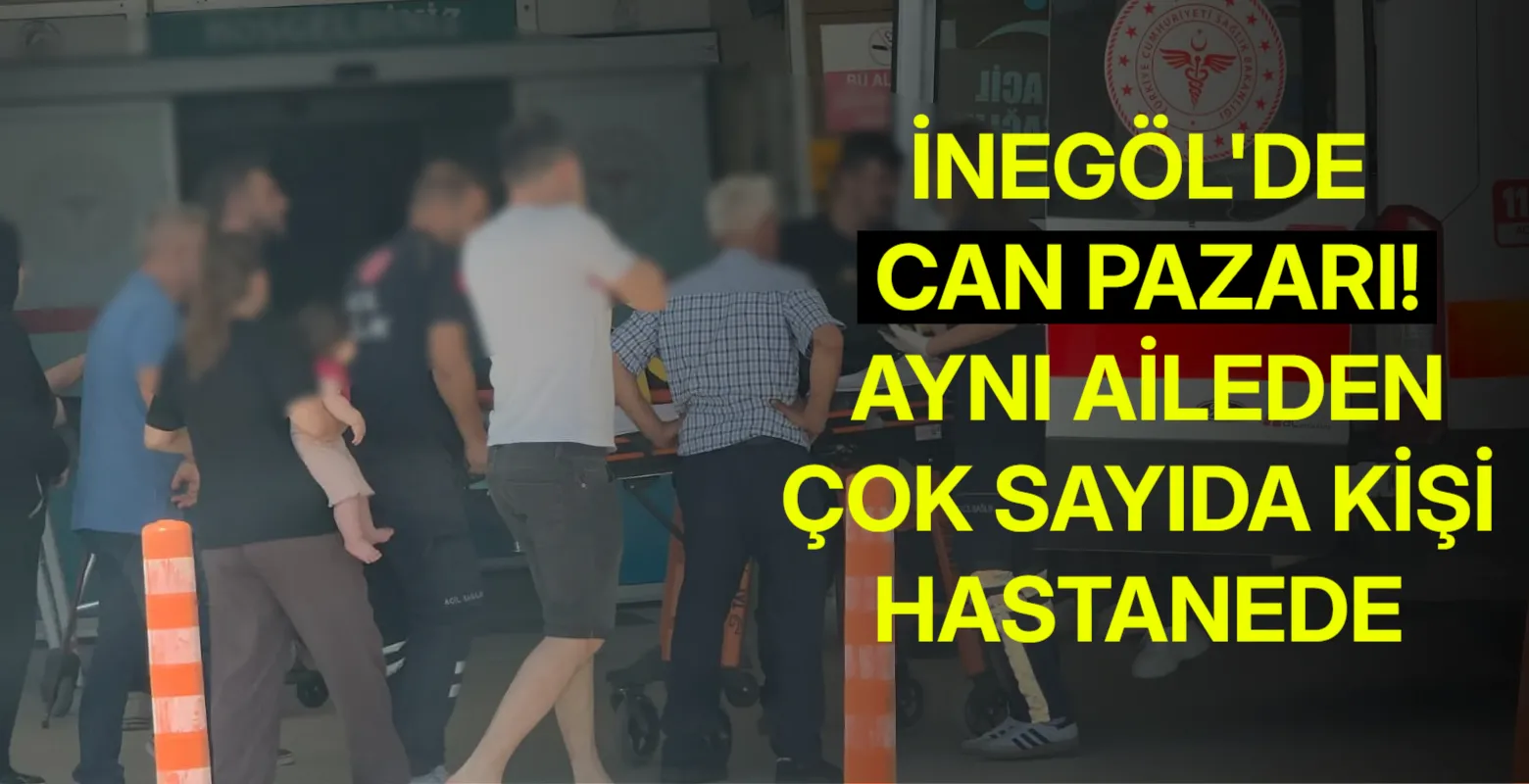 İnegöl'de can pazarı! Aynı aileden çok sayıda kişi hastaneye kaldırıldı