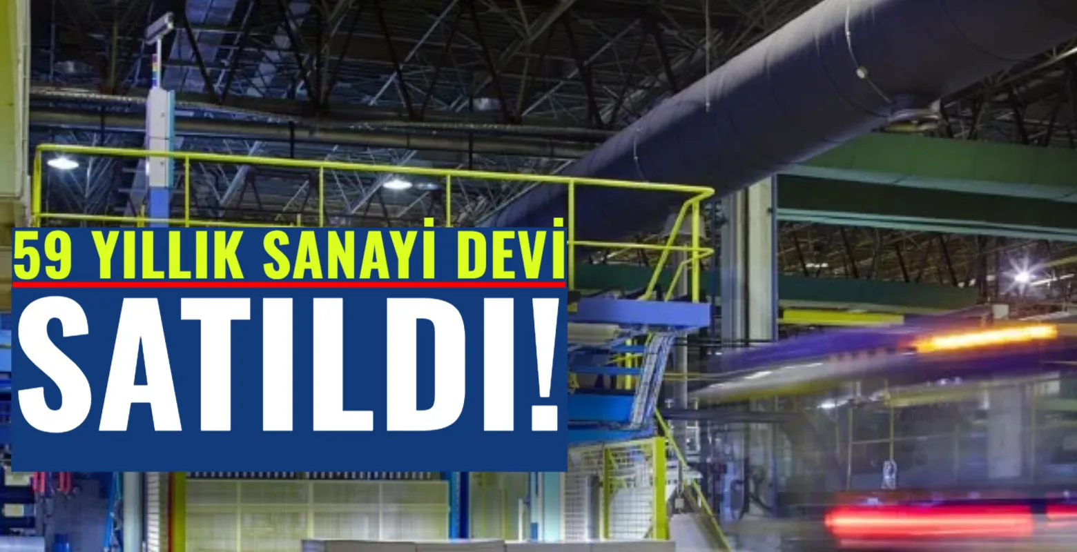59 Yıllık Kartonsan Satıldı! Türkiye'nin Dev Şirketi 72 Milyon Dolara El Değiştirdi