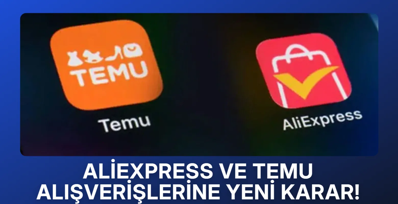 AliExpress ve Temu Alışverişlerine Yeni Karar! KDV ve Gümrük Düzenlemesi İçin Kritik Tavsiye