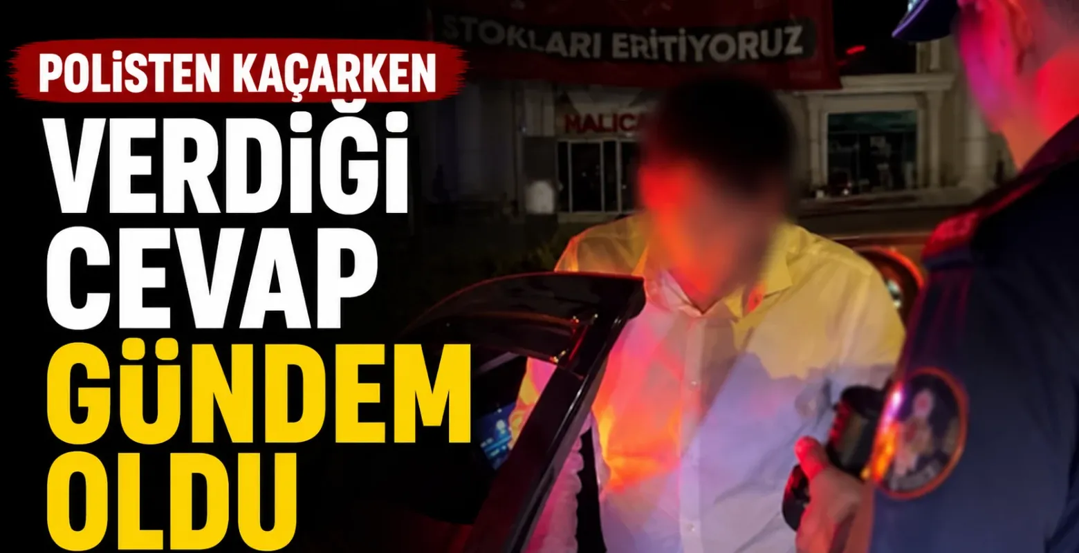 Polisten kaçarken verdiği cevap gündem oldu