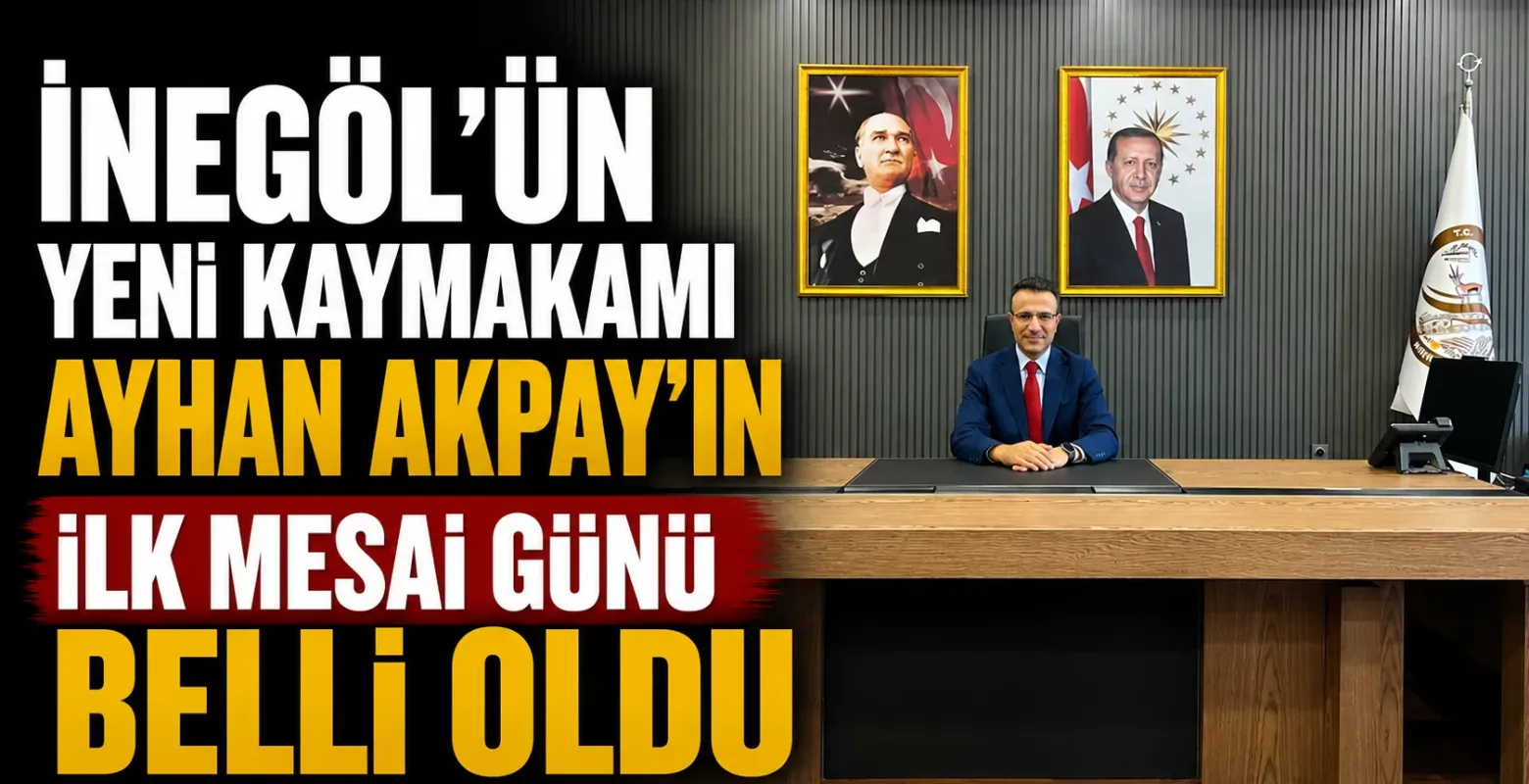 İnegöl'ün Yeni Kaymakamı Ayhan Akpay'ın İlk Mesai Günü belli oldu