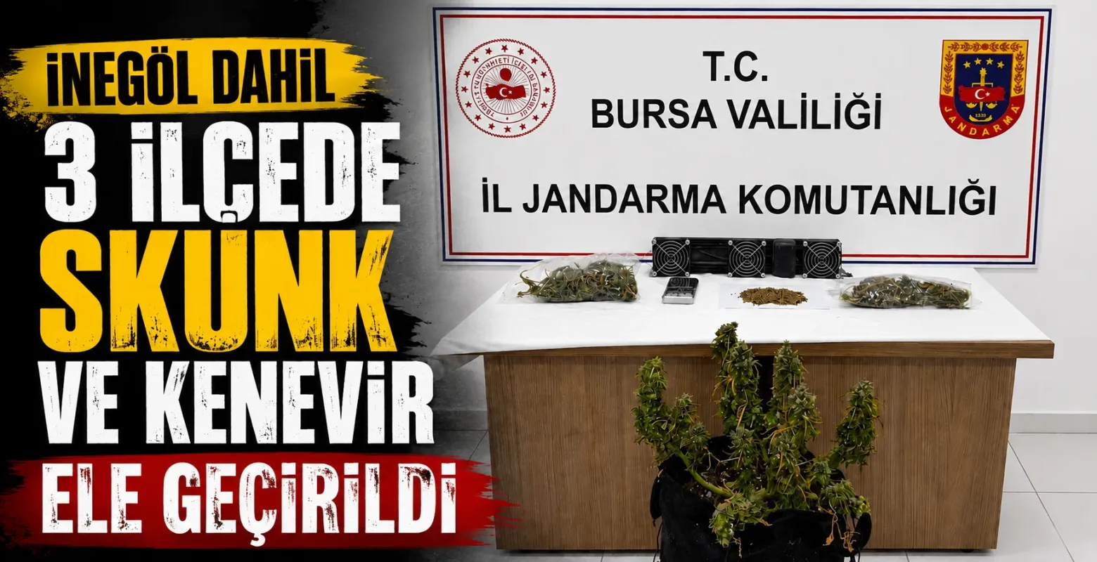 İnegöl Dahil 3 İlçede Skunk ve Kenevir Ele Geçirildi
